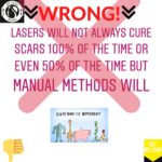 Lasers Will Not Cure But Manual Methods Will: Wrong! 13 8